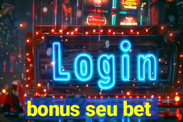 bonus seu bet